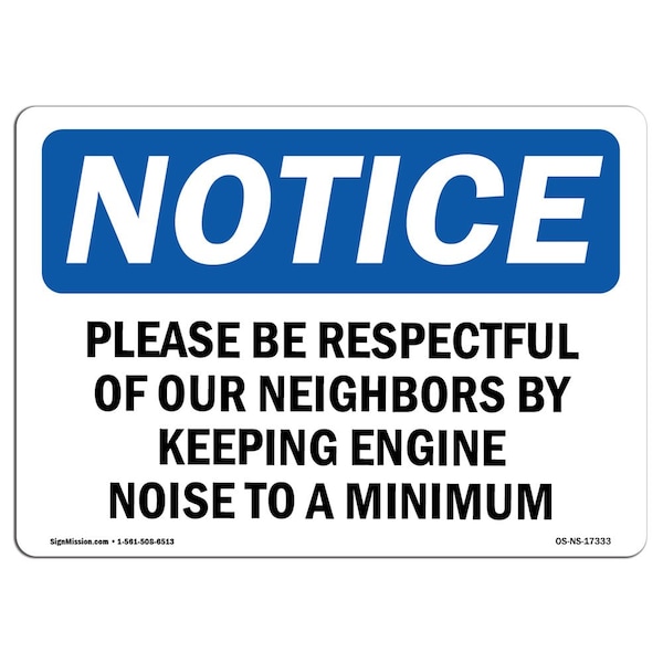 Signmission OSHA Notice Sign, 7" Height, Aluminum, Please Be Respectful Of Our Neighbors By Sign, Landscape OS-NS-A-710-L-17333 - main